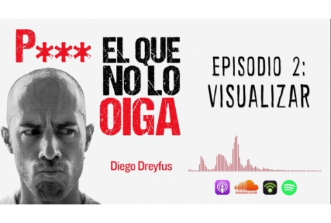 Podcast // Visualiza de manera sistemática l DIEGO DREYFUS