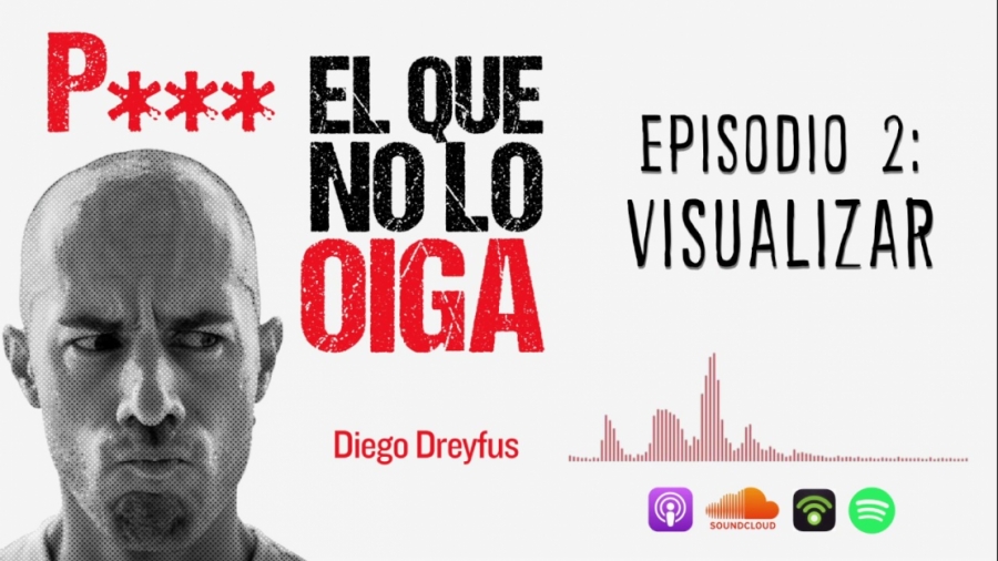 Imagen portada Podcast // Visualiza de manera sistemática l DIEGO DREYFUS