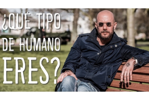 ¿Qué tipo de humano eres? l DIEGO DREYFUS
