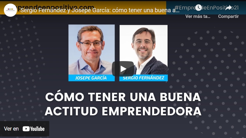 Imagen portada Sergio Fernández y Josepe García: cómo tener una buena actitud emprendedora
