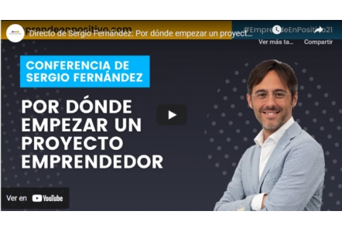 Directo de Sergio Fernández: Por dónde empezar un proyecto emprendedor