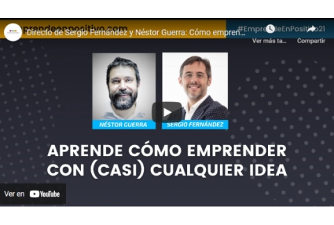 Directo de Sergio Fernández y Néstor Guerra: Cómo emprender con cualquier idea