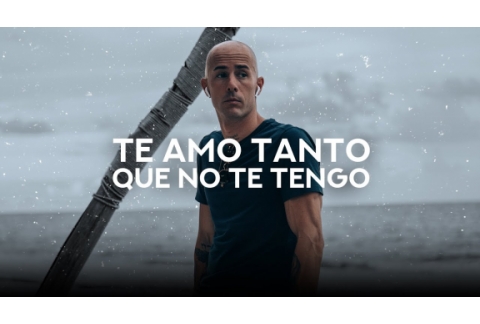 Te amo tanto que no te tengo l DIEGO DREYFUS