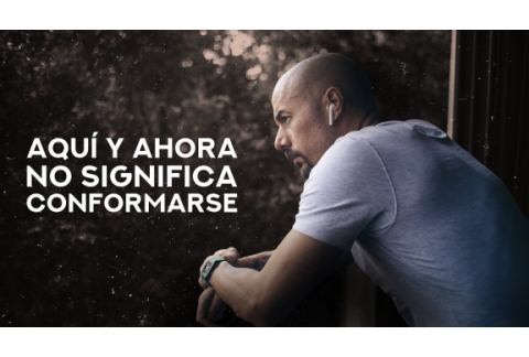 Aquí y ahora no significa conformarse l DIEGO DREYFUS