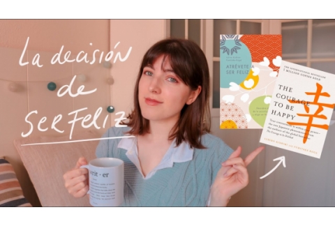 "La decisión de ser feliz" / ideas para hacer tu vida más fácil