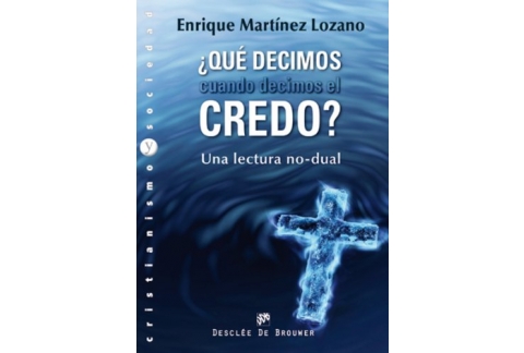 ¿Qué decimos cuando decimos el credo?