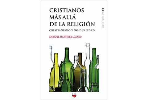 Cristianos Más Allá De La Religión: Cristianismo y no-dualidad