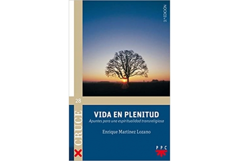 Vida En Plenitud: Apuntes para una espiritualidad transreligiosa