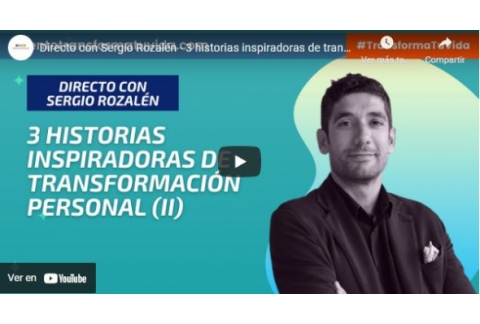 Directo con Sergio Rozalén - 3 historias inspiradoras de transformación personal (II)