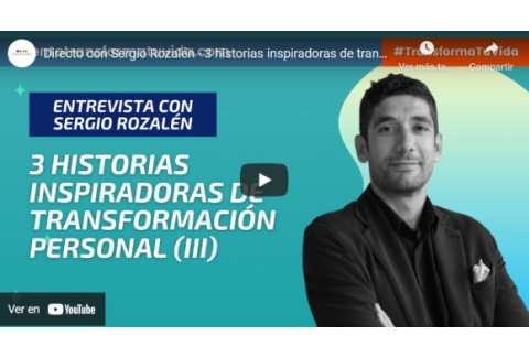 Directo con Sergio Rozalén - 3 historias inspiradoras de transformación personal (III)