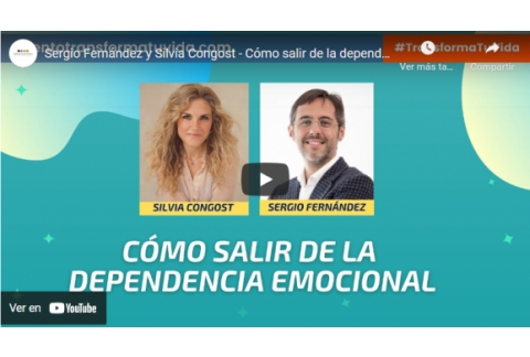 Sergio Fernández y Silvia Congost - Cómo salir de la dependencia emocional