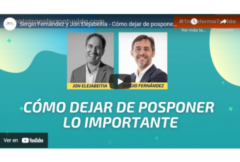 Sergio Fernández y Jon Elejabeitia - Cómo dejar de posponer lo importante