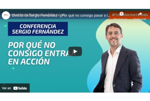 Directo de Sergio Fernández - ¿Por qué no consigo pasar a la acción?