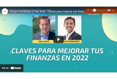 Sergio Fernández y Pau Antó - Claves para mejorar tus finanzas en 2022