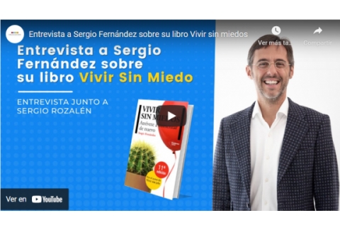 Entrevista a Sergio Fernández sobre su libro Vivir sin miedos