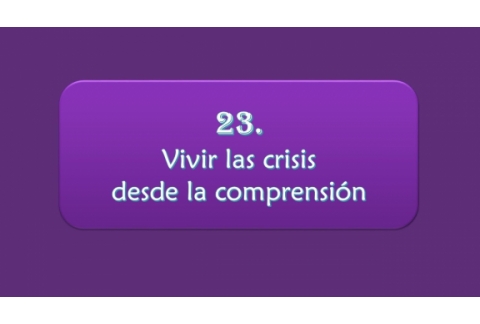 Vivir las crisis desde la comprensión