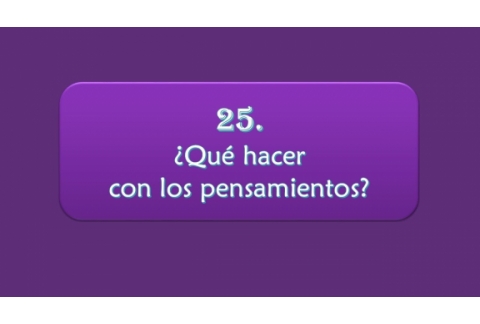 ¿Qué hacer con los pensamientos?