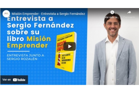 Misión Emprender - Entrevista a Sergio Fernández