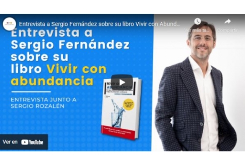 Entrevista a Sergio Fernández sobre su libro Vivir con Abundancia