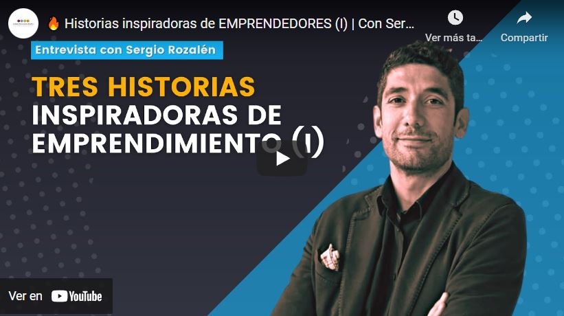 Imagen portada Historias inspiradoras de EMPRENDEDORES (I) | Con Sergio Rozalén
