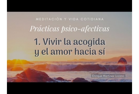 Vivir la acogida y el amor hacia sí