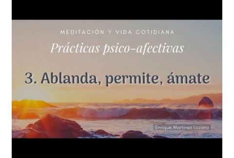 Ablanda, permite, ámate