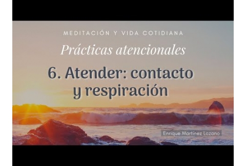 Atender: contacto y respiración