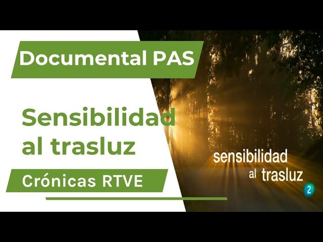 Imagen portada Documental "Sensibilidad al trasluz" (Personas Altamente Sensibles - PAS)