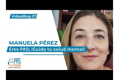 27.- Eres PAS; ¡Cuida tu Salud Mental!