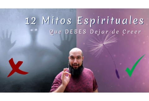 12 Mitos Espirituales que Debes Dejar de Creer  y que te Están Limitando