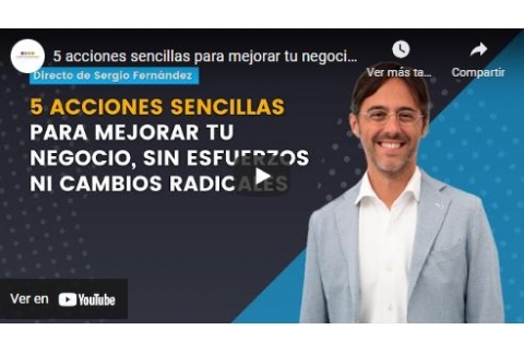 5 acciones sencillas para mejorar tu negocio, sin esfuerzos ni cambios radicales