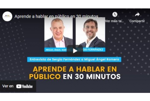Aprende a hablar en público en 30 minutos con Sergio Fernández y Miguel Ángel Romero