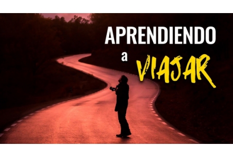 Aprendiendo a VIAJAR