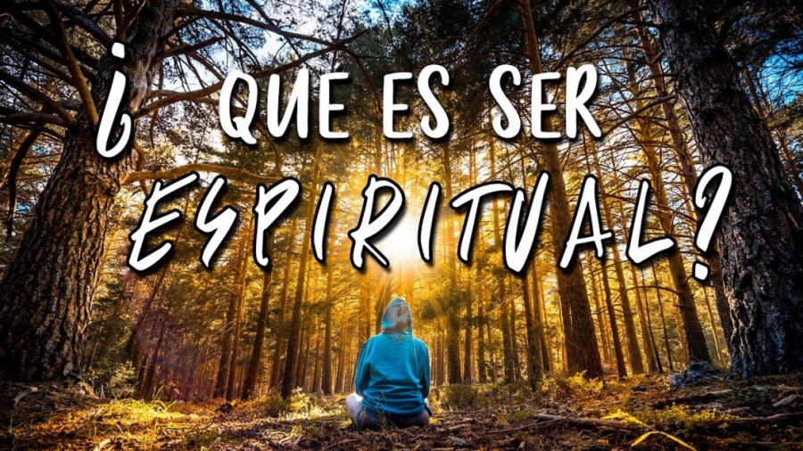 Imagen portada QUÉ es SER ESPIRITUAL?