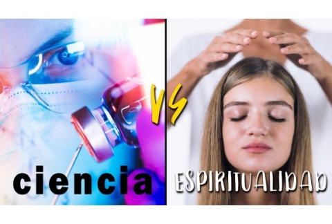 CIENCIA VS ESPIRITUALIDAD