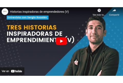 Historias inspiradoras de emprendedores (V)