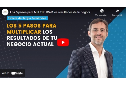 Los 5 pasos para MULTIPLICAR los resultados de tu negocio actual