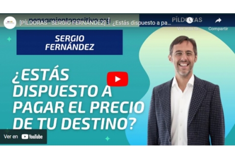 [PÍLDORAS - SERGIO FERNÁNDEZ]⎮¿Estás dispuesto a pagar el precio de tu destino?