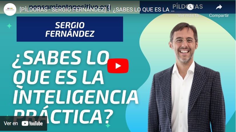 Imagen portada [PÍLDORAS - SERGIO FERNÁNDEZ]⎮¿SABES LO QUE ES LA INTELIGENCIA PRÁCTICA?
