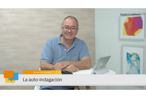 Enric más cerca: La auto-indagación - Enric Corbera