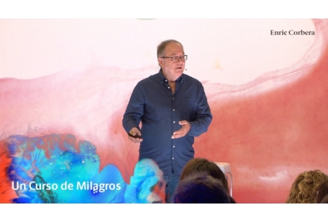El Ego es necesario - Un Curso de Milagros con Enric Corbera