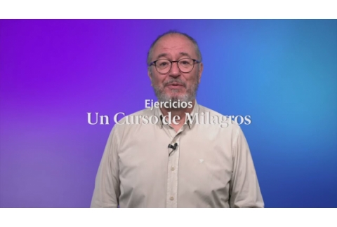 "Dios no creó un mundo sin significado" Ejercicios Un Curso de Milagros: Lección 14 - Enric Corbera