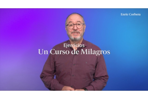 "No hay ningún pensamiento neutro" - Ejercicios Un Curso de Milagros: Lección 16 - Enric Corbera