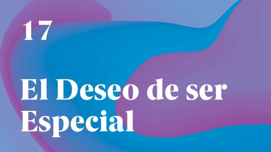 Imagen portada “No eres especial” El deseo de ser especial – Un Curso de Milagros (nº17 – UCDM)