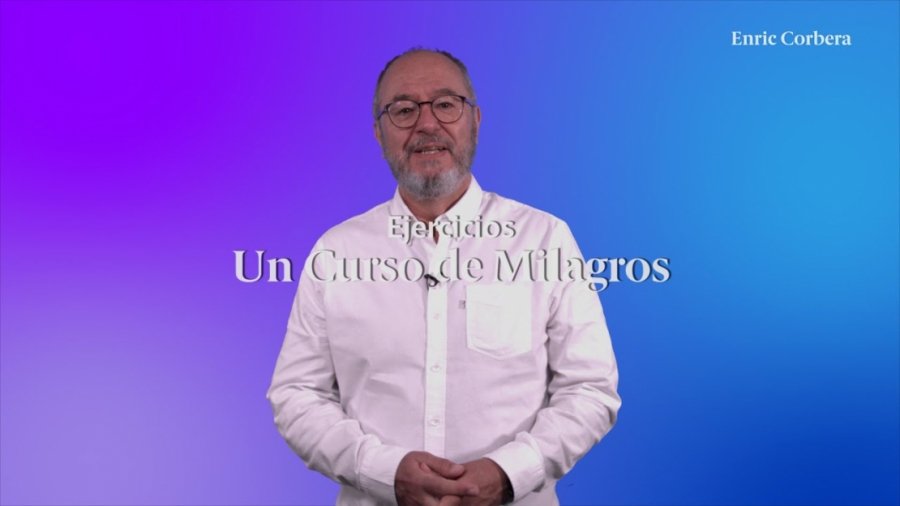 Imagen portada ¿Estás atrapado en tu mundo? Ejercicio 23 Un Curso de Milagros - Enric Corbera