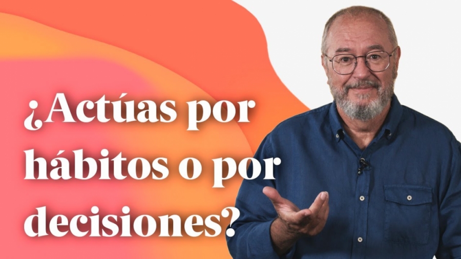 Imagen portada ¿Actúas por hábitos o por decisiones? - Enric Más Cerca