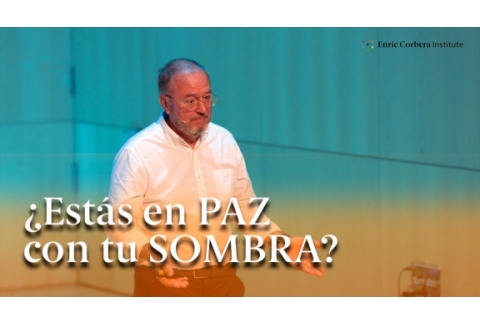 ¿Estás en PAZ con tu SOMBRA? - Enric Corbera