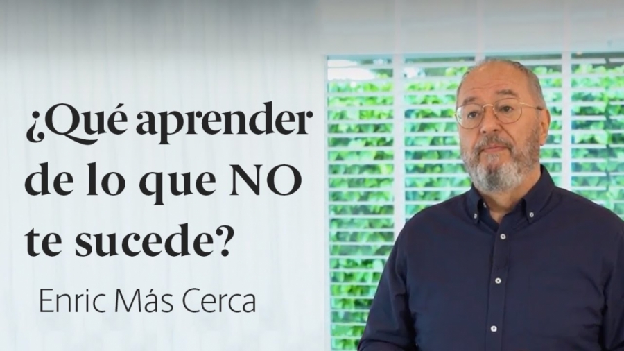 Imagen portada Aprender de lo que NO te Sucede ➥ Aplicando la Mente Paradójica - Enric Más Cerca