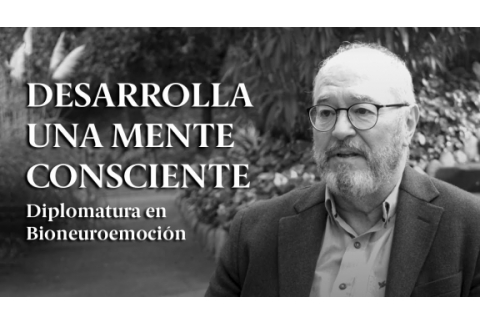 Desarrolla una Mente Consciente ‍ Diplomatura en Bioneuroemoción