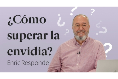 Cómo superar la Envidia y más Respuestas  Enric Responde 45